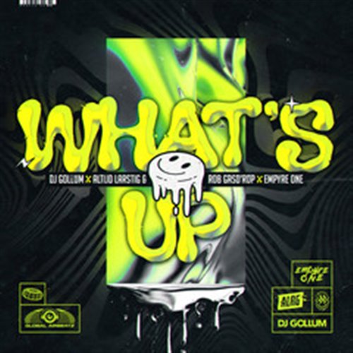 DJ Gollum, Altijd Larstig  Rob Gasd'rop  Empyre One - What's Up (Original Mix)