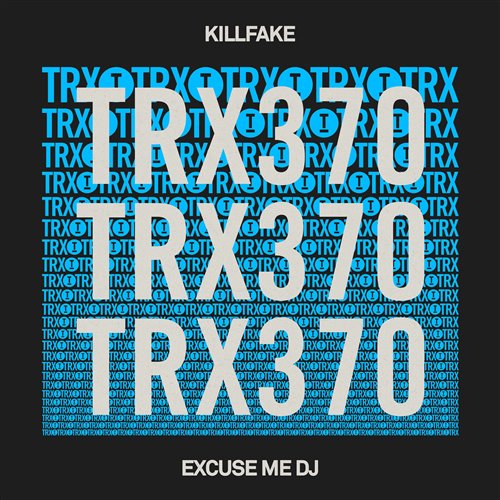 Killfake - Excuse Me DJ (Extended Mix) 