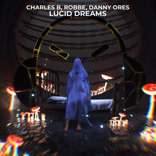 Charles B, Robbe  Danny Ores - Lucid Dreams (Original Mix) 