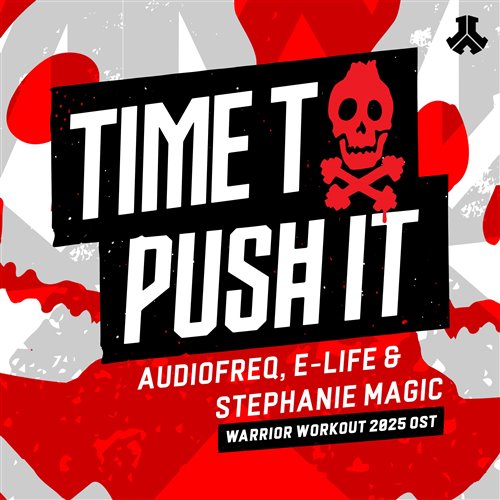 Audiofreq, E-Life  Stephanie Magic - Time To Push It (Warrior Workout 2025 OST) 