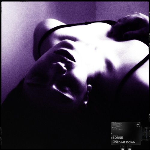 borne - Hold Me Down (Original Mix) 