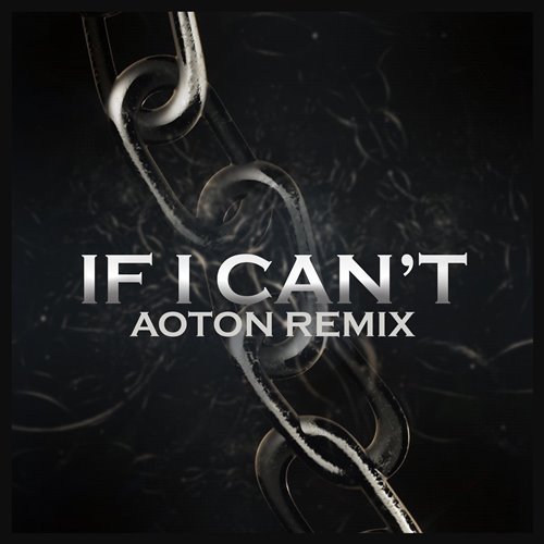 IF I CAN'T (AOTON REMIX)