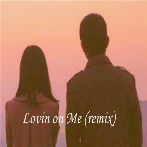 Lovin' On Me -Pooks Remix
