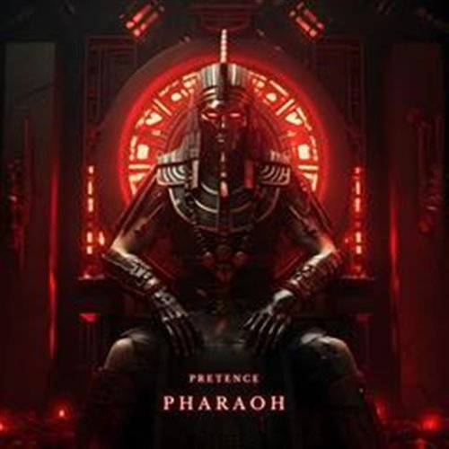 PRETENCE - PHARAOH