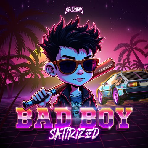 Satirized - Bad Boy (Extended Mix) 