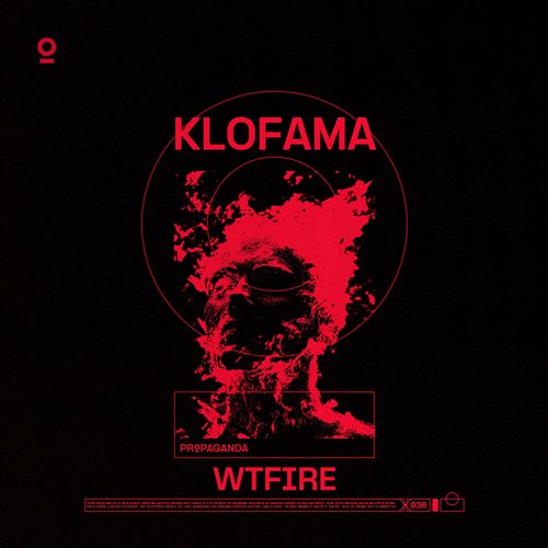 KLOFAMA - WTFIRE (Original Mix) 