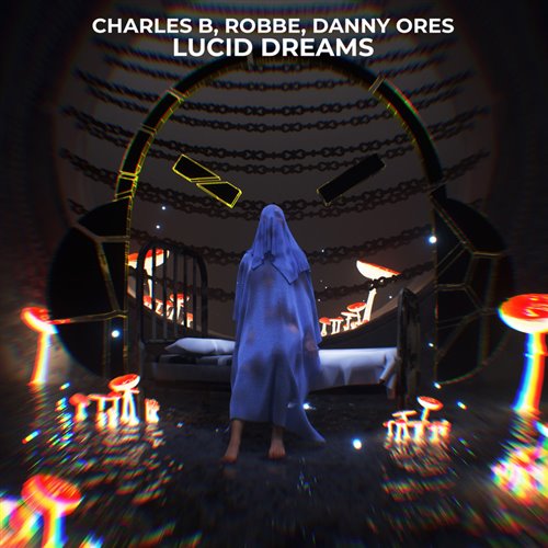 Charles B, Robbe  Danny Ores - Lucid Dreams (Extended Mix) 