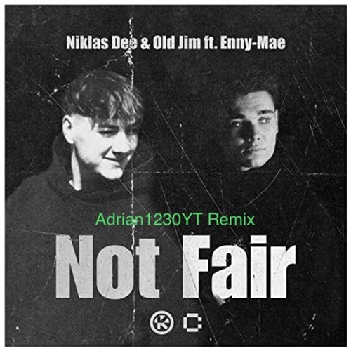 Not Fair ft. Enny-Mae (Jordan Dae Remix)