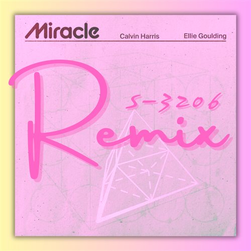 Calvin Harris-Miracle(SUMMER.YANG MASHUP)