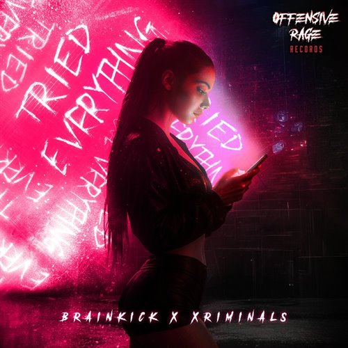 Brainkick  Xriminals - Tried Everything (Original Mix) 