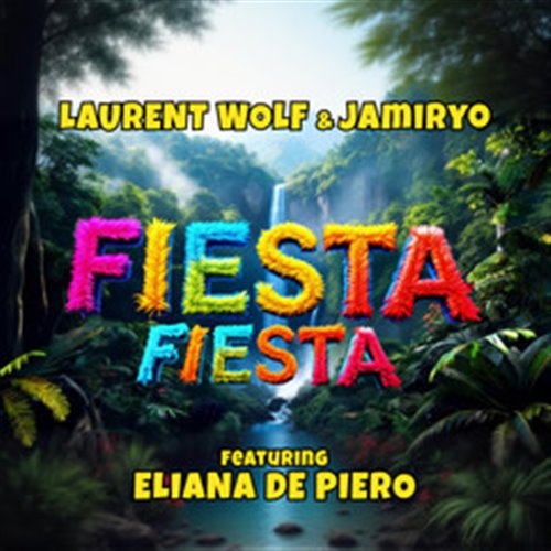 Laurent Wolf  Jamiryo - FIESTA FIESTA (feat. Eliana De Piero) (Original Mix) 