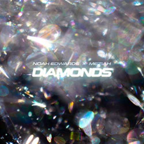 Noah Edwards  MEZIAH - Diamonds (Original Mix) 