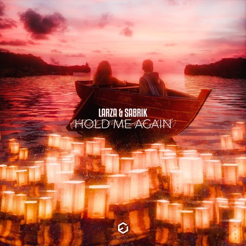 Larza  SabriK - Hold Me Again (Original Mix) 