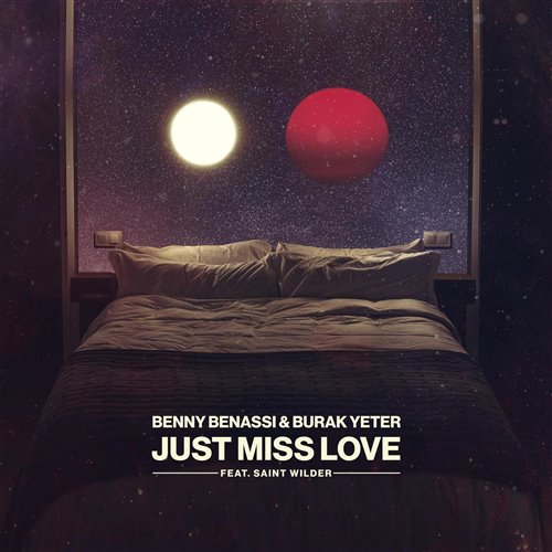 BPM105 - Benny Benassi Burak Yeter Saint Wilder-Just Miss Love