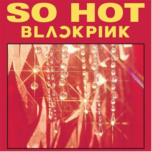 BLACKPINK-So Hot