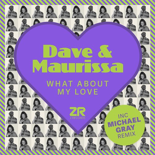 Dave Lee  Maurissa Rose - What About My Love (Michael Gray Extended Remix) 
