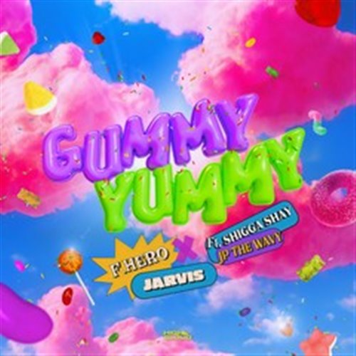 F.HERO,JV.JARVIS,ShiGGa Shay 西阁 - GUMMY YUMM1