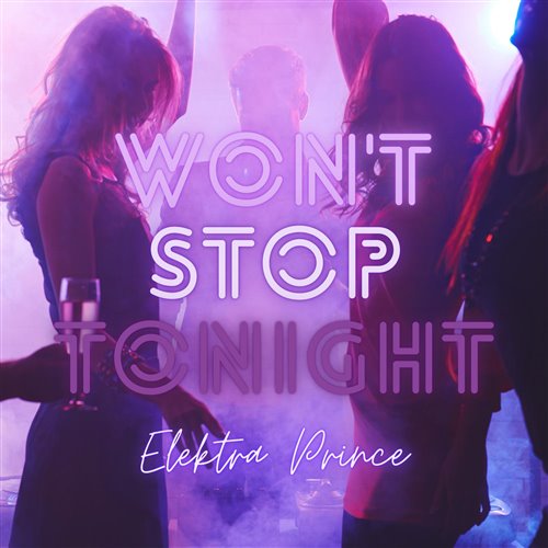 Won't Stop Tonight★Gbm