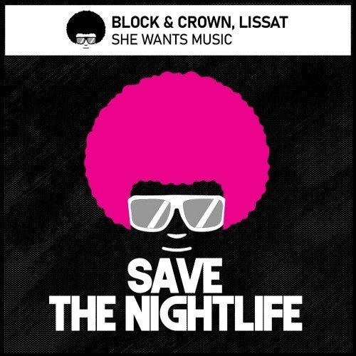 Block  Crown,Lissat - She Wants Music (Orig1