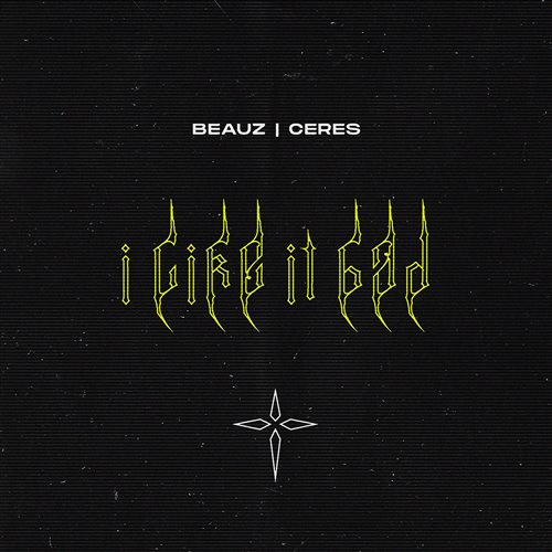 CERES, Beauz - I Like It Bad (Extended Mix) 