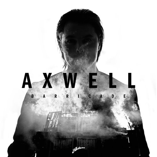Axwell - Barricade (AndyG, Gerard Francis  Cam Taylor Reboot)