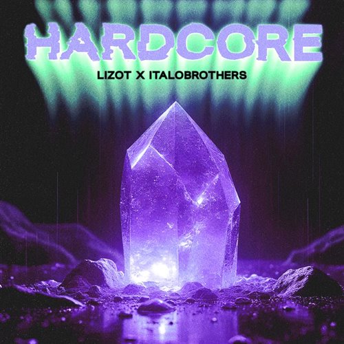 Lizot x ItaloBrothers - Hardcore (Extended Mix) 
