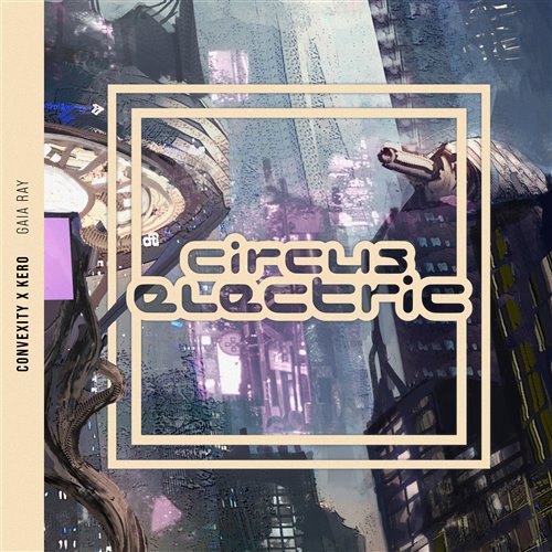 Convexity  Kero - Gaia Ray (Original Mix) 