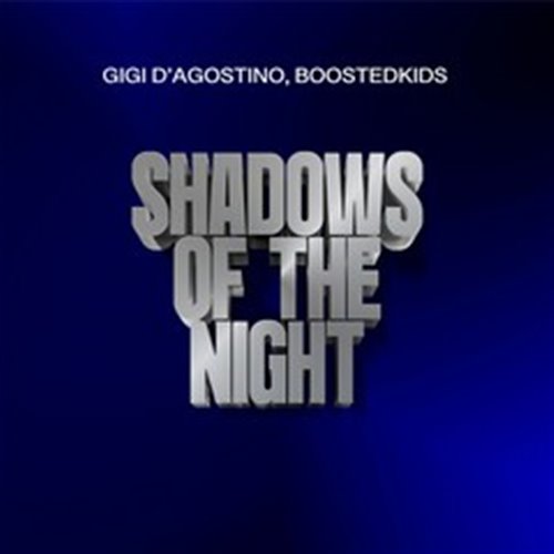 Gigi D'Agostino  BOOSTEDKIDS - Shadows Of The Night (GIGI DAG Mix)