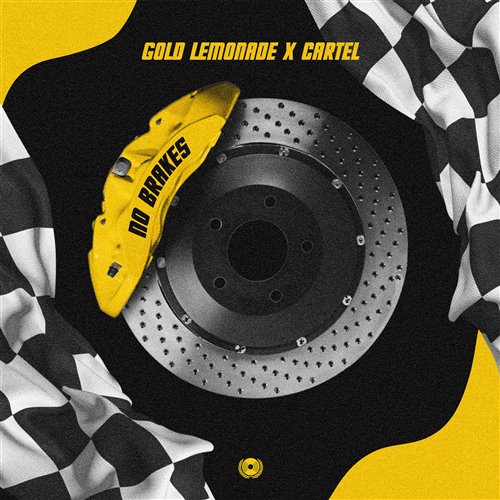 Gold Lemonade  Cartel - No Brakes (Original Mix) 