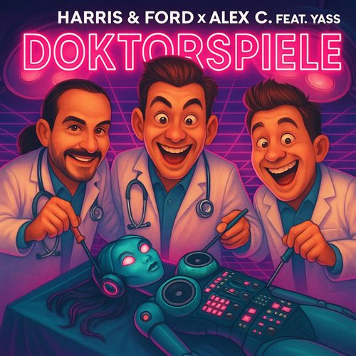 Harris  Ford, Alex C, Yass - Doktorspiele (Extended Mix) 