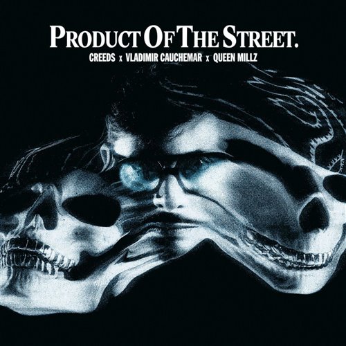 Creeds, Vladimir Cauchemar  Queen Millz - Product Of The Street (Extended Mix) 