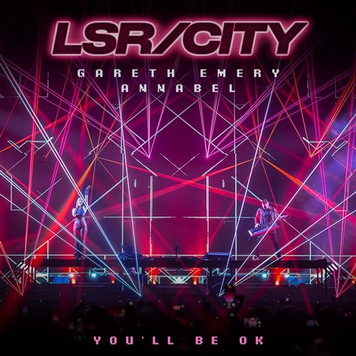 LSR CITY, Gareth Emery  Annabel - you’ll be ok (cyberpunk reboot) 