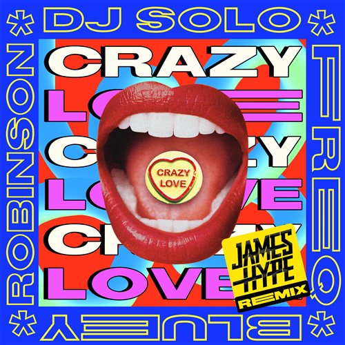DJ Solo, FREQ  Bluey Robinson - Crazy Love (James Hype Remix)