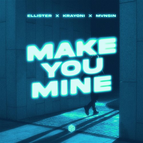 Ellister, Krayoni  Mvnsin - Make You Mine (Extended Mix) 