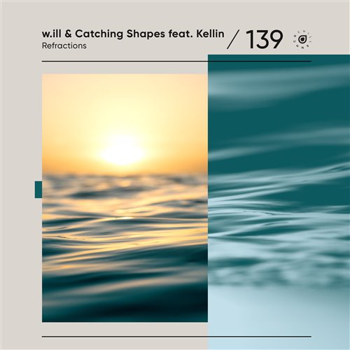 w.ill  Catching Shapes feat. Kellin - Refractions (Extended Mix) 