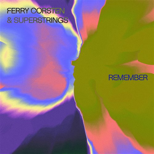 Ferry Corsten, SUPERSTRINGS - Remember (Extended Mix) 