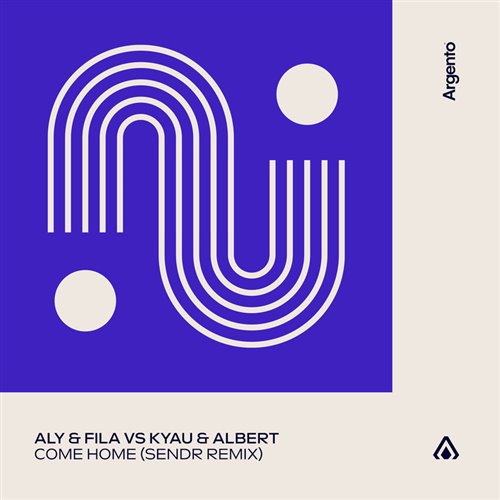Aly  Fila  Kyau  Albert - Come Home (Sendr Remix) 