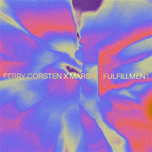 Ferry Corsten, Marsh - Fulfillment (Extended Mix) 