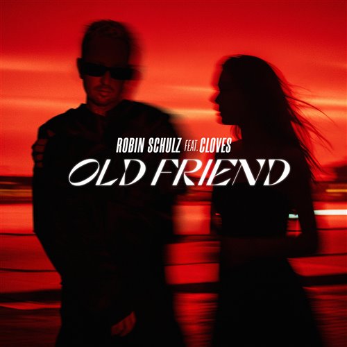 Robin Schulz - Old Friend (feat. CLOVES) (Extended Mix) 