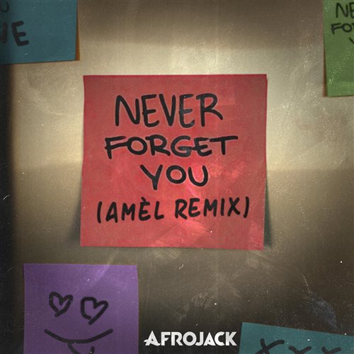 AFROJACK - Never Forget You (Amél Remix) 