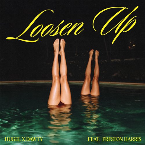 HUGEL, Dawty  Preston Harris - Loosen Up (Original Mix) 