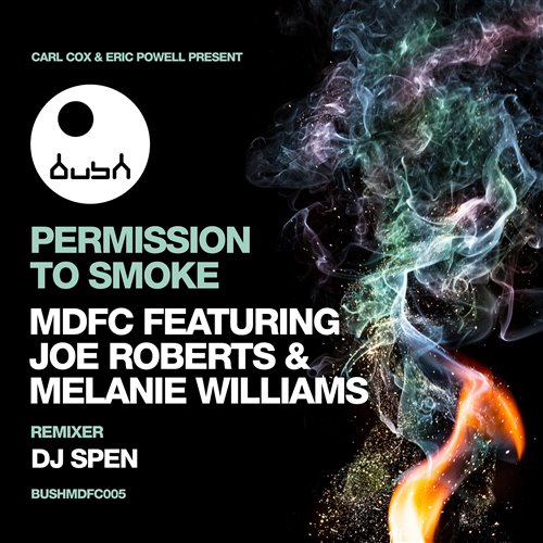 MDFC, Carl Cox, Joe Roberts, Melanie Williams - Permission to Smoke (MDFC 3930 Mix) 