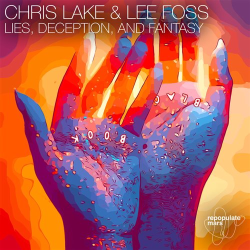Chris Lake  Lee Foss - Lies, Deception, And Fantasy (Original Mix)