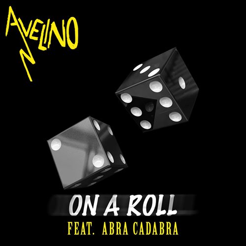 Avelino feat. Abra Cadabra - On A Roll [Notion Remix]