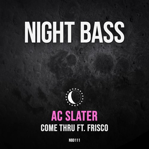 AC Slater - Come Thru (ft. Frisco)