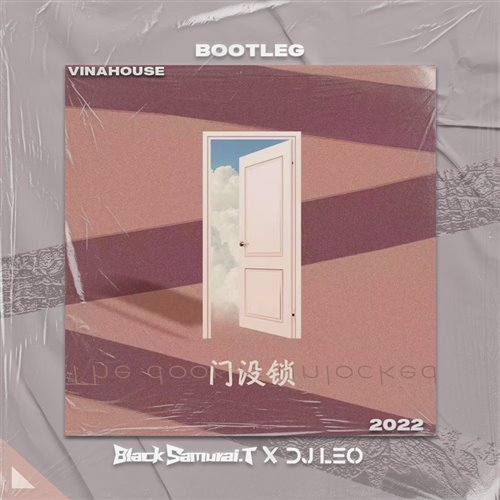 L3o李,Black Samurai.T - 门没锁（BlackSamurai.T  L3o李 Bootleg）