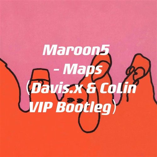 Maroon 5 - Maps (Davis.xBootleg))
