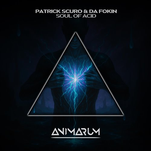Patrick Scuro  Da Fokin - Soul of Acid (Original Mix) 