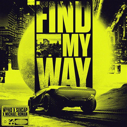 Wyko, SixCap  Michael Roman - Find My Way (Original Mix) 