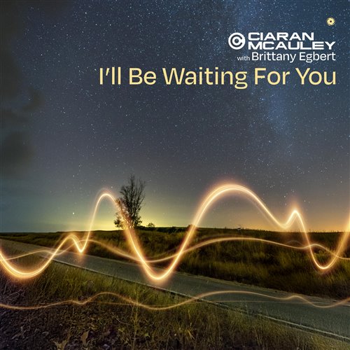Ciaran McAuley with Brittany Egbert - I'll Be Waiting For You (Extended Mix) 